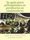 La guía para principiantes en jardinería en contenedores